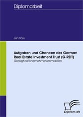 Aufgaben und Chancen des German Real Estate Investment Trust (G-REIT)