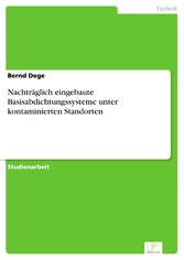 Nachträglich eingebaute Basisabdichtungssysteme unter kontaminierten Standorten