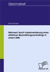 Mehrwert durch Implementierung eines effektiven Beschaffungscontrollings in einem KMU