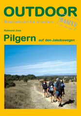 Pilgern auf den Jakobswegen