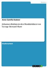 Johannes Brahms in den Musikkritiken von George Bernard Shaw