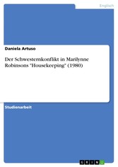 Der Schwesternkonflikt in Marilynne Robinsons 'Housekeeping' (1980)