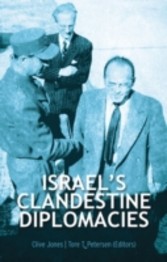 Israel's Clandestine Diplomacies