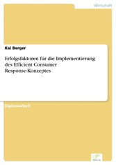 Erfolgsfaktoren für die Implementierung des Efficient Consumer Response-Konzeptes