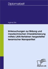 Untersuchungen zur Bildung und messtechnischen Charakterisierung mittels LAVA-Verfahren hergestellter keramischer Nanopartikel