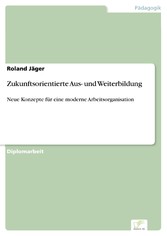 Zukunftsorientierte Aus- und Weiterbildung