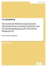 Internationale Bilanzierungsstandards (International Accounting Standards) und die Rechnungslegung nach deutschem Handelsrecht