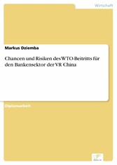 Chancen und Risiken des WTO-Beitritts für den Bankensektor der VR China