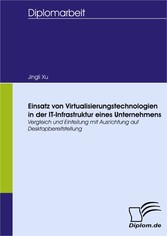 Einsatz von Virtualisierungstechnologien in der IT-Infrastruktur eines Unternehmens