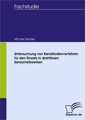 Untersuchung von Kanalkodierverfahren für den Einsatz in drahtlosen Sensornetzwerken