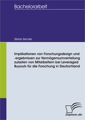 Implikationen von Forschungsdesign und -ergebnissen zur Vermögensumverteilung zulasten von Mitarbeitern bei Leveraged Buyouts für die Forschung in Deutschland