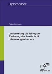 Lernberatung als Beitrag zur Förderung der Bereitschaft Lebenslangen Lernens