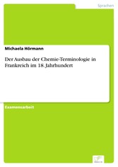 Der Ausbau der Chemie-Terminologie in Frankreich im 18. Jahrhundert