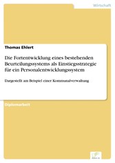 Die Fortentwicklung eines bestehenden Beurteilungssystems als Einstiegsstrategie für ein Personalentwicklungssystem