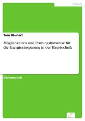 Möglichkeiten und Planungshinweise für die Energieeinsparung in der Haustechnik