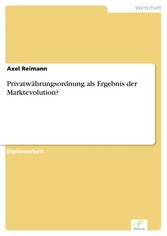 Privatwährungsordnung als Ergebnis der Marktevolution?