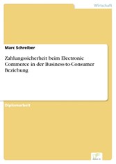 Zahlungssicherheit beim Electronic Commerce in der Business-to-Consumer Beziehung