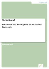 Sinndefizit und Sinnangebot im Lichte der Pädagogik