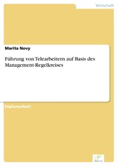 Führung von Telearbeitern auf Basis des Management-Regelkreises