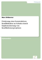 Förderung einer konstruktiven Konfliktkultur an Schulen durch Implementierung von Konfliktlotsenprojekten