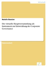 Die virtuelle Hauptversammlung als Instrument zur Entwicklung der Corporate Governance