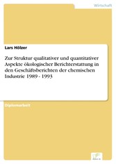 Zur Struktur qualitativer und quantitativer Aspekte ökologischer Berichterstattung in den Geschäftsberichten der chemischen Industrie 1989 - 1993