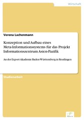 Konzeption und Aufbau eines Meta-Informationssystems für das Projekt Informationszentrum Asien-Pazifik