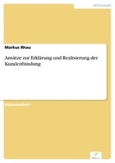 Ansätze zur Erklärung und Realisierung der Kundenbindung