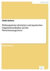 Wirkungsweise deutscher und japanischer Organisationskultur auf das Wissensmanagement