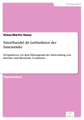 Einzelhandel als Leitfunktion der Innenstädte