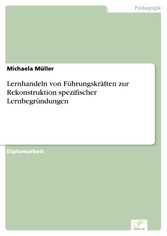 Lernhandeln von Führungskräften zur Rekonstruktion spezifischer Lernbegründungen