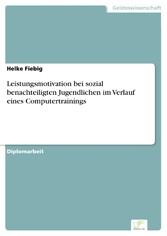 Leistungsmotivation bei sozial benachteiligten Jugendlichen im Verlauf eines Computertrainings