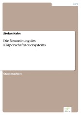 Die Neuordnung des Körperschaftsteuersystems