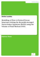 Modelling of Flow in Vertical Porous Structures Solving the Reynolds-Averaged Navier-Stokes Equations (RANS) using the Volume of Fluid Method (VOF)