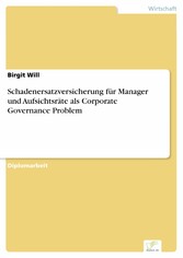 Schadenersatzversicherung für Manager und Aufsichtsräte als Corporate Governance Problem