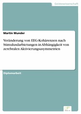 Veränderung von EEG-Kohärenzen nach Stimulusdarbietungen in Abhängigkeit von zerebralen Aktivierungsasymmetrien