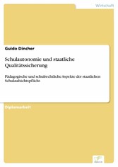 Schulautonomie und staatliche Qualitätssicherung