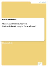 Akzeptanzproblematik von Online-Rekrutierung in Deutschland