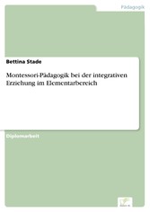 Montessori-Pädagogik bei der integrativen Erziehung im Elementarbereich