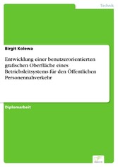 Entwicklung einer benutzerorientierten grafischen Oberfläche eines Betriebsleitsystems für den Öffentlichen Personennahverkehr