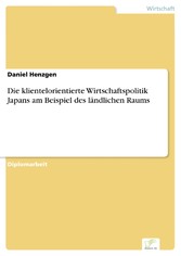 Die klientelorientierte Wirtschaftspolitik Japans am Beispiel des ländlichen Raums