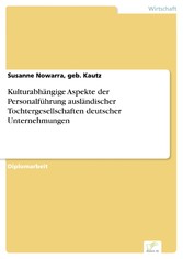 Kulturabhängige Aspekte der Personalführung ausländischer Tochtergesellschaften deutscher Unternehmungen