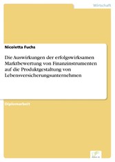 Die Auswirkungen der erfolgswirksamen Marktbewertung von Finanzinstrumenten auf die Produktgestaltung von Lebensversicherungsunternehmen