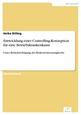 Entwicklung einer Controlling-Konzeption für eine Betriebskrankenkasse