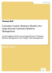 Customer Centric Business Models, two steps beyond Customer Relation Management