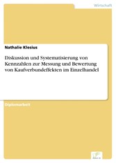 Diskussion und Systematisierung von Kennzahlen zur Messung und Bewertung von Kaufverbundeffekten im Einzelhandel