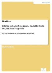 Bilanzpolitische Spielräume nach HGB und IAS/IFRS im Vergleich