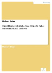 The influence of intellectual property rights on international business