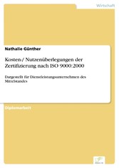 Kosten-/ Nutzenüberlegungen der Zertifizierung nach ISO 9000:2000