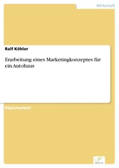 Erarbeitung eines Marketingkonzeptes für ein Autohaus